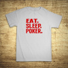 Eat, sleep, poker, Barva Bílá, Velikost M Bezvatriko.cz 104012