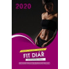 Fit diář 2020 pro ženy - Holomková Stanislava Štreitová Kamila