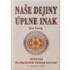 Naše dejiny úplne inak