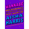 Wannabe: Reckonings with the Pop Culture That Shapes Me (Pevná)