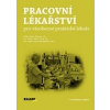 Pracovní lékařství pro všeobecké praktické lékaře (Květa Švábová, Milan Tuček, Marie Nakládalová - vyd. Raabe CZ (2. vydání))