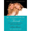 My Journey with Farrah: A Story of Life, Love, and Friendship (Stewart Alana)