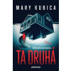 Ta druhá - Mary Kubica