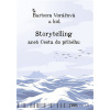 Storytelling aneb Cesta do příběhu - kol Voráčová Barbora