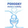 Daggy: Pohodky slunce a vodičky (Tato kniha pohodek vznikla na žádost mých čtenářů, kteří chtějí pro své děti a vnoučata radostné dny plné láskyplné pohody. S básničkami a moudry. ( 57 str. S5) (vydán