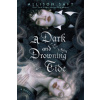 A Dark and Drowning Tide - Allison Saftová