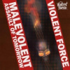 Violent Force - Malevolent Assault Of Tomorrow / Slipcase / Poster [CD]