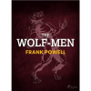 The Wolf-Men