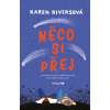 Něco si přej - Karen Rivers
