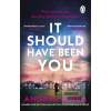 It Should Have Been You (Andrea Mara)