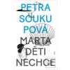 Marta děti nechce (Petra Soukupová)