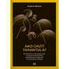 Ako chutí tarantula? - Zuzana Vitková