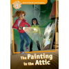 Oxford Read and Imagine: Level 5:: The Painting in the Attic