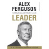Leader - 38 let v čele nejen Manchester United - Alex Ferguson, Michael Moritz