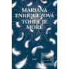Tohle je moře (Mariana Enríquezová)