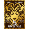 Já, lady MacBethad - Isabelle Schuler