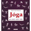 Jóga pro duši, mysl a tělo (Gertrud Hirschi)