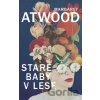 Staré baby v lese - Margaret Atwood