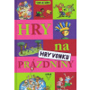 Hry na prázdniny - Hry vonku - Brigitte Bellac