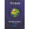 Kryon: Rekalibrace lidstva (Kniha 13) - 2013 a dál (již třináctá kniha Kryonových poselství přijatých channelingem reaguje na aktuální vývoj planety a lidstva po roce 2013 ( 264 str. B5) (vydání Wikin