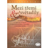 Mezi třemi světadíly I.díl Starověk a raný středověk - Alexander Zimák