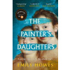 The Painters Daughters - Emily Howes, Orion Publishing Co
