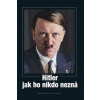 Hitler jak ho nikdo nezná - Heinrich Hoffmann