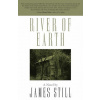 River Of Earth (James Still)()