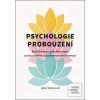 Psychologie probouzení (John Welwood)