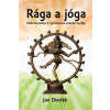 Rága a jóga - Dvořák Jan