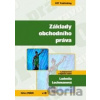 Základy obchodního práva - 2. vydání - Ludmila Lochmanová