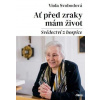 Ať před zraky mám život - Viola Svobodová