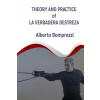 Theory and Practice of La Verdadera Destreza