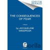 The Consequences of Fear - Jacqueline Winspear