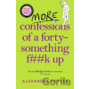More Confessions of a Forty-Something F**k Up - Alexandra Potter