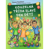 Kouzelná třída slaví Den dětí - Zuzana Pospíšilová, Drahomír Trsťan