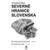 Severné hranice Slovenska - Bielovodský Andrej