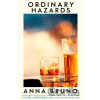 Ordinary Hazards - Anna Bruno
