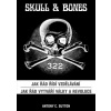 Skull & Bones - Jak řád řídí vzdělávání, Jak řád vytváří války a revoluce - Antony C. Sutton