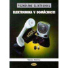 Elektronika v domácnosti - Václav Malina
