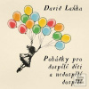 Pohádky pro dospělé děti… (David Laňka; Jan Kačer)