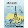 Jedu na Ukrajinu - Hlocká Taťána