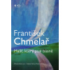 František Chmelař - Malíř, který psal básně | kolektiv