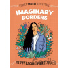 Imaginary Borders - Xiuhtezcatl Martinez, Ashley Lukashevsky (ilustrátor)