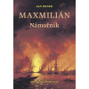 Námořník - Maxmilián 1. - Jan Drnek