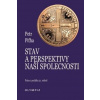 Stav a perspektivy naší společnosti - Petr Piťha