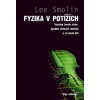 Fyzika v potížích - Smolin Lee
