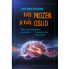 Tvůj mozek je tvůj osud - Jonáš Josef, Jiří Kuchař