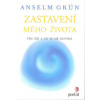 Grun Anselm: Zastavení mého života - čím žiji a co se mě dotýká (nevšední autobiografie spatřující v událostech vlastního života příležitost k zamyšlení se nad řadou zásadních životních témat ( 143 st