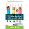 E-kniha Jak mluvit s dětmi, když neposlouchají - Joanna Faber